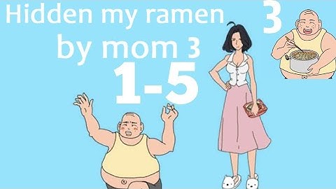 Hidden My Ramen By Mom 3 Level 1 2 3 4 5 Walkthrough