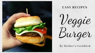 Veggie Burger / Easy Homemade Burger Recipe / Veggie Burger Recipe /Restaurant Style Burger Recipe
