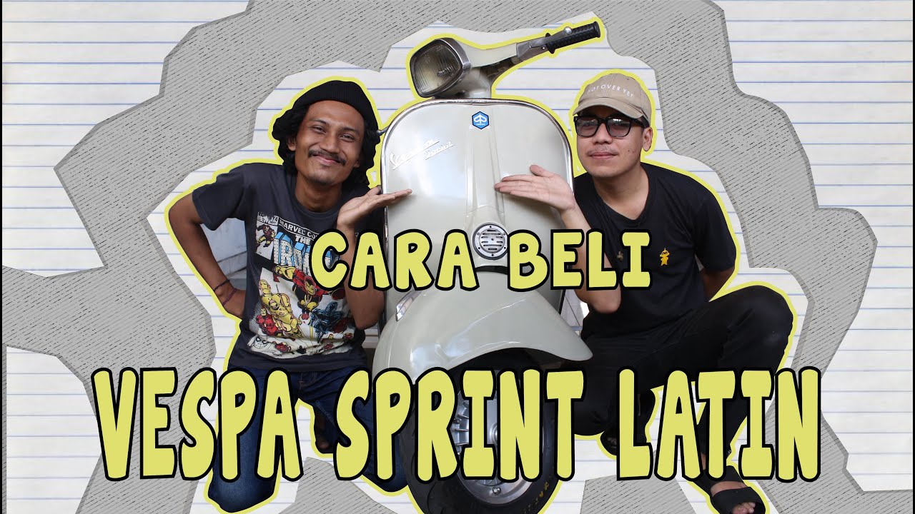 TIPS & TRICK BELI VESPA SPRINT LATIN | FOR SALE!!!