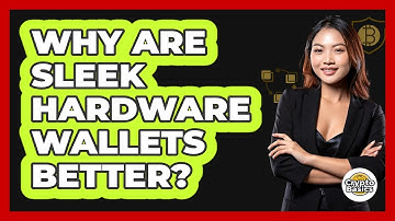 Why Are Sleek Hardware Wallets Better? - CryptoBasics360.com
