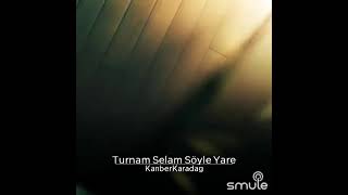 YENİNUR ADA_ KANBER KARADAĞ ......TURNAM SELAM SÖYLE YÂRE NEREDEN DÜŞTÜK BİZ BU DERDE.