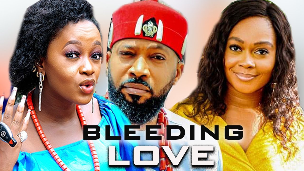 BLEEDING LOVE (FREDRIKE LEONARD, LUCHI DONALD) - 2022 LATEST NIGERIAAN ...