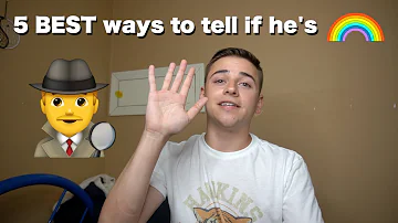 the 5 BEST ways to tell if a guy is gay