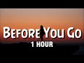 [1 HOUR] Lewis Capaldi - Before You Go (Lyrics)