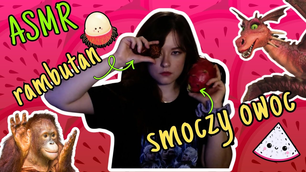 💤[PL ASMR] TEST EGZOTYCZNYCH OWOCÓW - Smoczy Owoc, Rambutan  (polskie asmr, eating sounds)💤