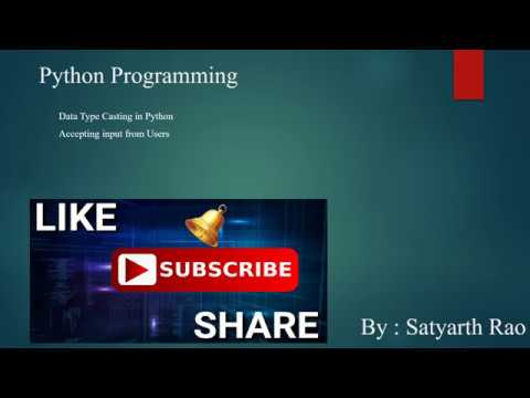6 Data Type Casting and Taking Input from Users in Python - YouTube