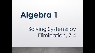 Algebra 1 7.4 Solving Systems by Elimination part 2
