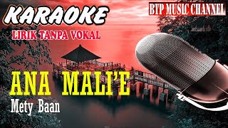 Download Lagu ANA MALI'E Mety Baan KARAOKE COVER LIRIK MP3