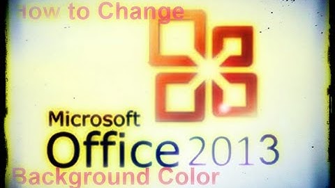 How to Change Office 2013 Background Color
