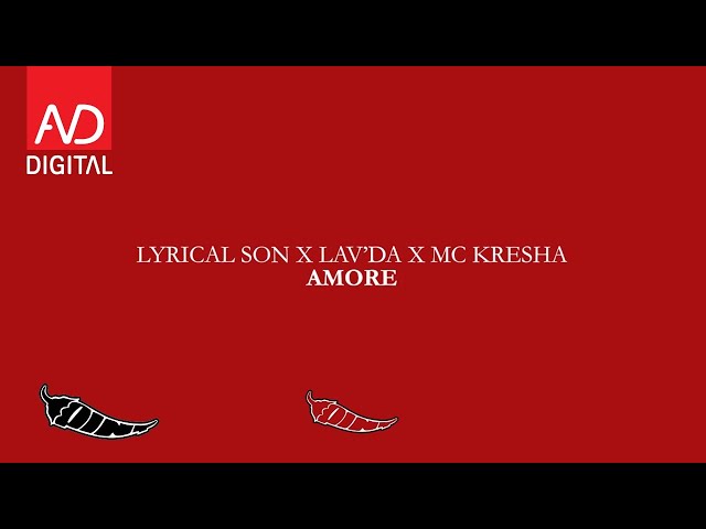 Lyrical Son x Lav'da x Mc Kresha - Amore class=
