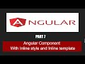 Angular  Component with Inline Style &amp; Template | Part 7 | Angular 15 |Angular Tutorial in Hindi