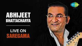 Abhijeet Bhattacharya| Live on Saregama |Oh Hansini | Humein Tumse Pyar Kitna | Kuch Toh Log Kahenge