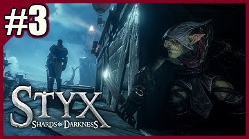 Styx: Shards of Darkness (Part 3 END) [No Commentary] - 100 Games in a Year
