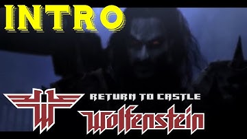 Return to Castle Wolfenstein - Intro (Original quality)