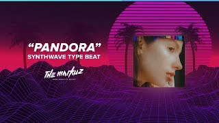 Melodic Synthwave Type Beat 2019 - '' Pandora '' (Prod.themarkuz)