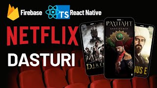 Netflix Dasturi - React Native Firebase