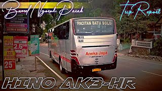 Trip Report Bus Bumel Aneka Jaya‼️Suara Kenalpot Bus HINO AK3-HR Ngorok worrr