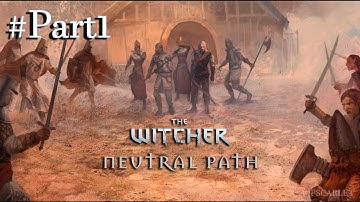 Neutral / Witcher Path (The witcher ALL CUTSCENE!) - Full Playthrough Part 1