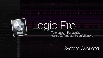 Logic Pro Tutorial - System Overload