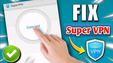 How To Fix Vpn Connection Problem Super VPN / best vpn 2024 || Creatus Tech