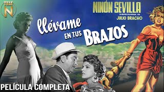 Llévame En Tus Brazos (1954) | Tele N | Película Completa | Ninón Sevilla