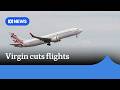 Virgin Australia announces cut to flights amid jet fuel price surge | ABC NEWS