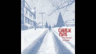 Charlie Parr - Portland Avenue Official Audio