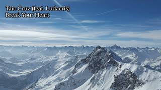 Taio Cruz feat Ludacris  Break Your Heart 