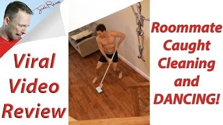 Roommate Caught Dancing & Cleaning (Viral Video Review)