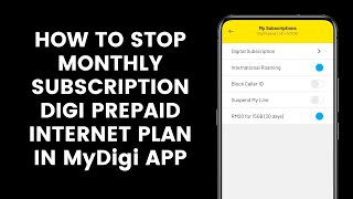 How To Stop Monthly Subscription Digi Prepaid Internet Plan Or Auto Monthly Renewal In MyDigi App  screenshot 3