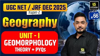 UGC NET Dec 2025 | GEOMORPHOLOGY THEORY + PYQs | Utkarsh UGC NET JRF | Yogesh Soothwal Sir