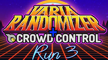 Super Metroid: Randomizer + Crowd Control (Run 3)
