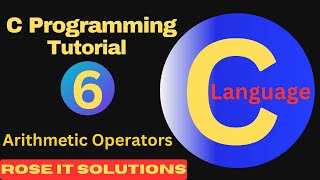 C Language Arithmetic Operators Lecture # 6