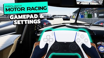 Project Motor Racing Gamepad Preview - Controller Handling & Settings Walkthrough