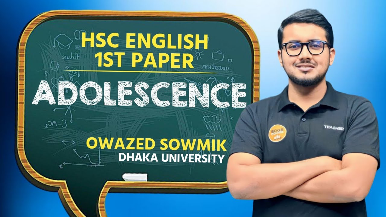 Adolescence || HSC || English 1st Paper || Abu Owazed Shah Sowmik - YouTube
