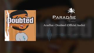 Arzellus - Doubted (Official Audio) Prod. By Dmac Presented By Visual Paradise