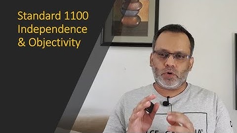 IIA Standard 1100 - Independence & Objectivity
