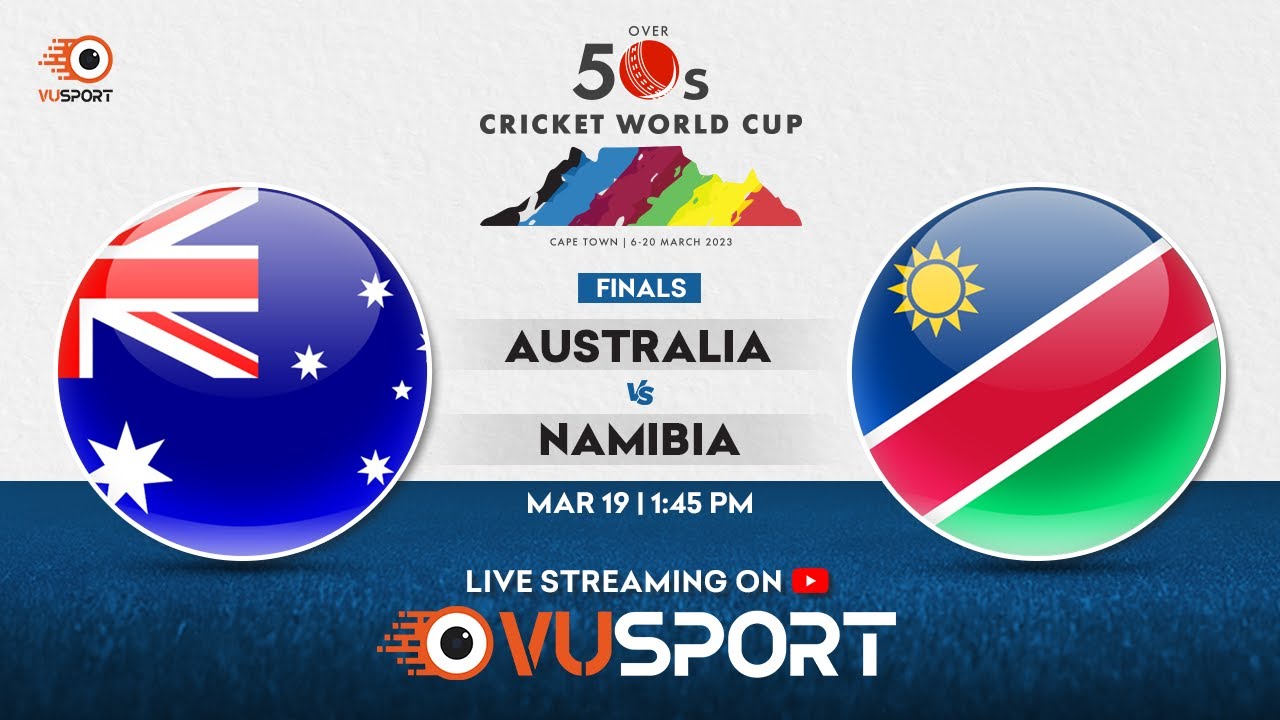 LIVE Over 50s Cricket World Cup FINALS - Australia vs Namibia- 19th MAR 145 pm AUS vs NAM