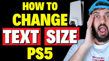 How To Change Text Size On PS5