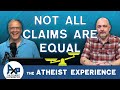 Extraordinary Claims vs. Ordinary Claims | Cory - SC | Atheist Experience 24.22