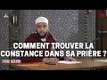 Comment trouver la constance dans sa prire   imam farid mounir