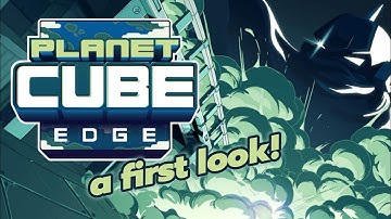PLANET CUBE: EDGE / A First Look!