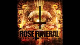 Rose Funeral - Crucify.Kill.Rot (2007) [full album]