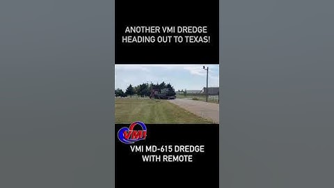 MD 615 Remote Control Dredge  Heading to Texas