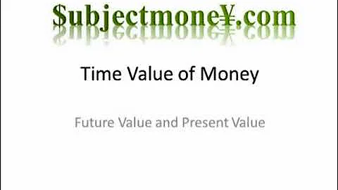 Time Value of Money Present Value & Future Value Lesson Formula Subjectmoney com 2