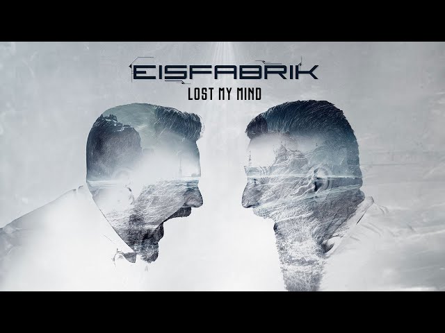 eisfabrik - lost my mind