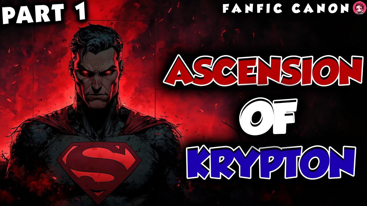Ascension of Krypton Part 01