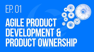 Agile Product Development & Product Ownership | Product Owner Talks (Ep. #1)