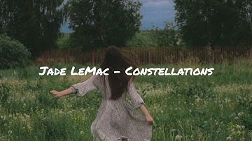 Constellation • jade lemac | tiktok music