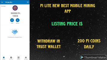 🔥Pi Lite New Best Mobile Mining App || Listing Price 1$ || Pi Coins Withdraw In Trust Wallet